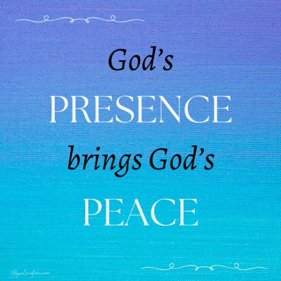 Know His Presence – Know His Peace